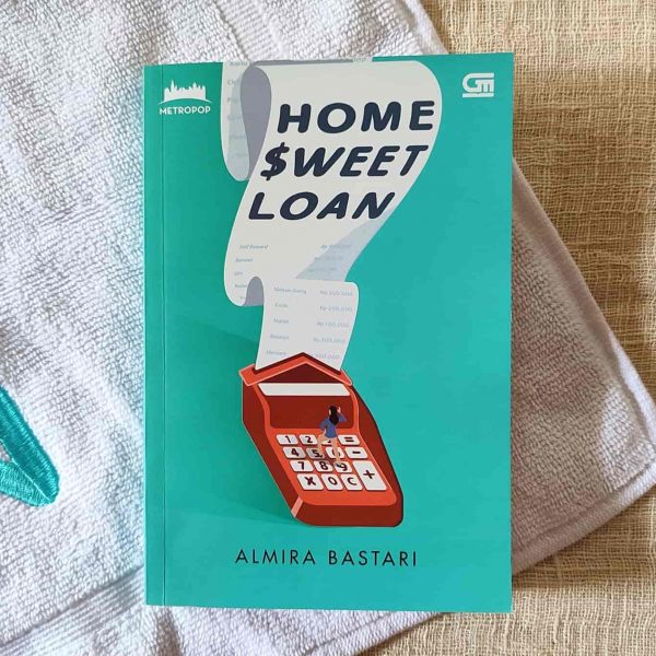 sampul depan novel home sweet loan oleh almira bastari
