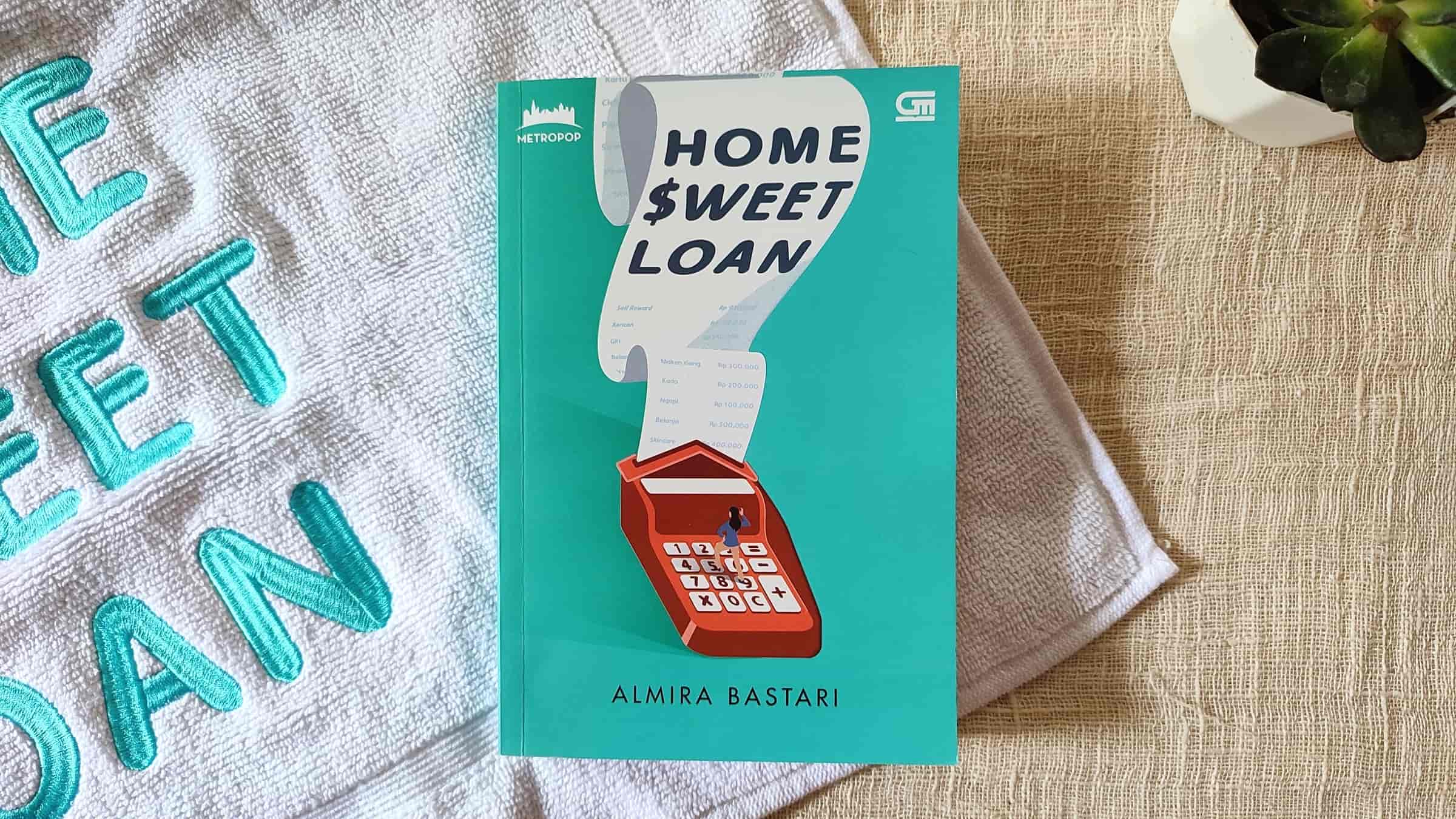 sampul depan novel home sweet loan oleh almira bastari